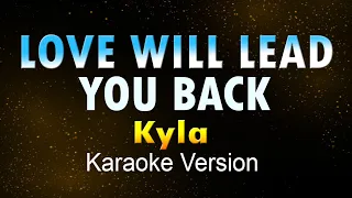 LOVE WILL LEAD YOU BACK - Kyla (Karaoke HD)