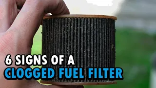 6 Symptoms Of A Clogged Fuel Filter