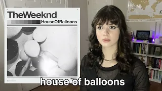 Reacting To : House Of Balloons - The Weeknd