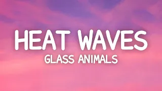 Glass Animals - Heat Waves (Lyrics)