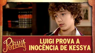 Luigi prova a inocência de Kessya | As Aventuras de Poliana