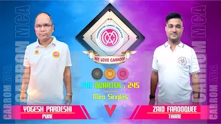 Carrom : Yogesh Pardeshi (Pune) vs Zaid Farooquee (Thane) | PQ-245