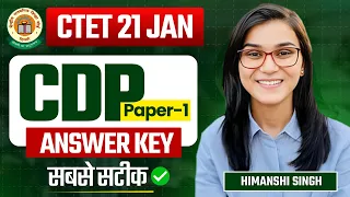 CTET 21 JAN CDP Paper Answer Key by Himanshi Singh | Paper-01