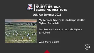 OLLI-UA Presents: Mystery and Tragedy in Landscape at Little Bighorn Battlefield