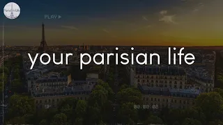 A playlist of songs for your parisian life - French playlist