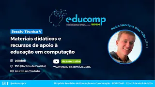 EduComp 2024:  ST5 - Materiais Didáticos e Recursos de apoio à educação em Computação