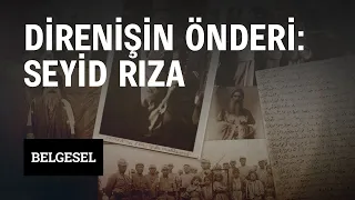 BELGESEL | Direnişin Önderi: Seyid Rıza