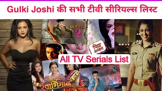 Gulki Joshi All Serial Name List and All Tv Shows List [2023]