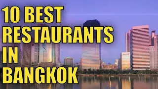 Top 10 Best Restaurants To Visit In Bangkok