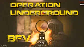 BFV - Operation underground