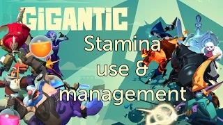 Gigantic: Stamina use and management