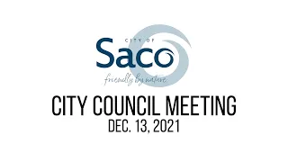 Saco City Council Meeting – Dec. 13, 2021