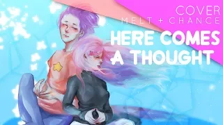 Steven Universe - Here Comes A Thought (Remix | Cover)【Chance • Melt】