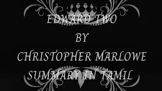 Edward two by Christopher Marlowe summary in Tamil