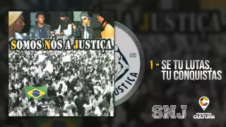 SNJ - Se Tu Lutas, Tu Conquistas