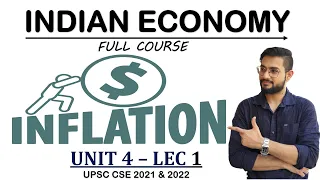 UNIT 4 LEC 1 || INFLATION & ITS DIFFERENT TYPES  || INDIAN ECONOMY || UPSC-CSE, UPPSC & OTHERS |