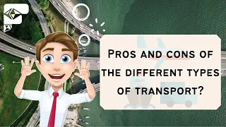 Choosing the Right Mode of Transport: Pros and Cons