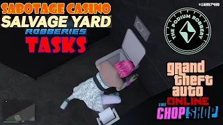 Tasks: Sabotage Casino | Salvage Yard Robberies: Podium | The Chop Shop | GTA Online