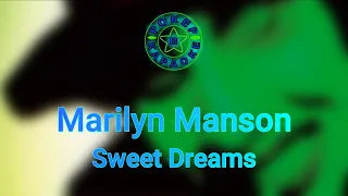 Marilyn Manson - Sweet Dreams ( Lyrics + Перевод )