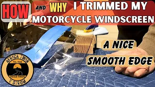 How I Trimmed My Motorcycle Windscreen and Why