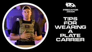 Tips for Wearing a Plate Carrier - Predator Armor