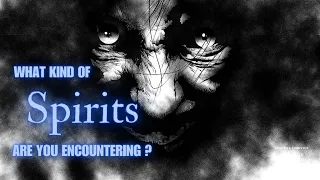 What spirits are you encountering? Discernment of spirits