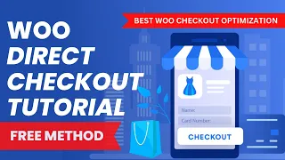 Free Woocommerce Direct Checkout Tutorial - Faster Purchasing For Better Conversions!
