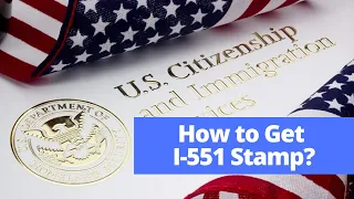 How to Get an I-551 Stamp? | US Visa Green Card Expiry and Renewal