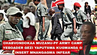 Chabvondokaa🤯muZanu-PF Army camp yeBoader Gezi yaputswa kuGwanda & insert Mnangagwa infear Zvatanga😳