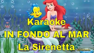 Karaoke - "IN FONDO AL MAR" La Sirenetta- Disney (testo)