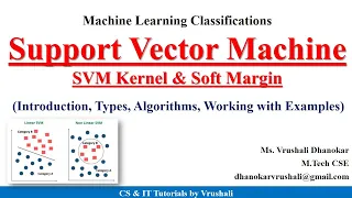 ML 10:  Support Vector Machine | SVM Kernal | Soft Margin | Working with Examples