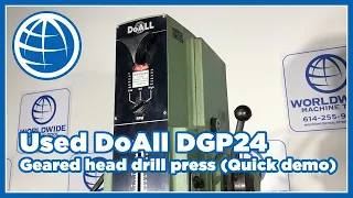 24" Used DoAll Geared Head Drill Press Model DGP-24 (quick demo)