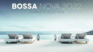 BOSSA NOVA 2022 - 3 Hours of Relaxing Lounge Bossa Nova