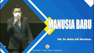 Pdt. Dr. Rubin Adi Abraham - MANUSIA BARU