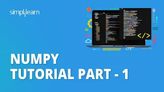 NumPy Tutorial Part - 1 | NumPy Array | Python NumPy Tutorial | Python Training | Simplilearn