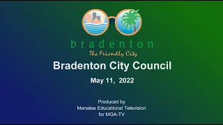 Bradenton City Council Meeting, May 11, 2022