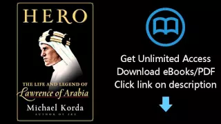 Download Hero: The Life and Legend of Lawrence of Arabia PDF