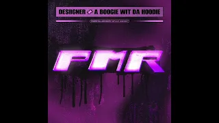 Desiigner ft. A Boogie Wit Da Hoodie - PMR (Official Audio)