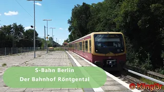 S-Bahn Berlin - der Bahnhof Röntgental 2022 Edition [4K60]