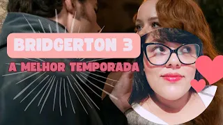 BRIDGERTON TEMPORADA 3: Revelações, Emoções e Romance à flor da pele!