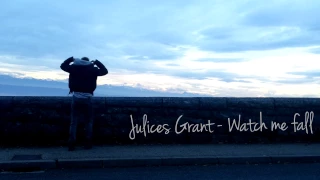 Julices Grant - Watch me fall [Official Music Video]