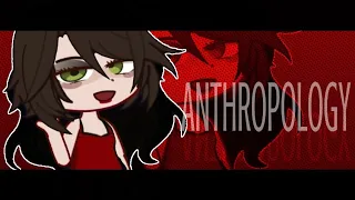 ANTHROPOLOGY | FNAF TRILOGY | | Gacha X FNaf