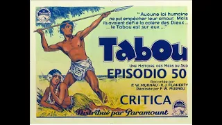 TABU. A STORY OF THE SOUTH SEAS (TABÚ)-1931- CRITICA, REVIEW. CINE MUDO. EPISODIO 50