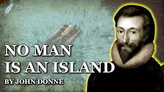 No Man Is An Island - John Donne | Eternal Poems