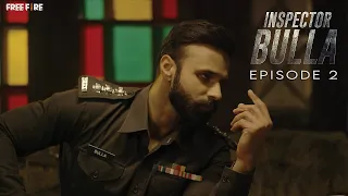 Inspector Bulla |  Episode 2  | Rahim Pardesi