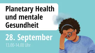 Lunchtalk #5: Planetary Health und mentale Gesundheit