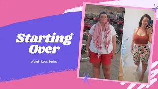 Starting Over (again) | Weight Loss Journey | Laura : Fat to Fit