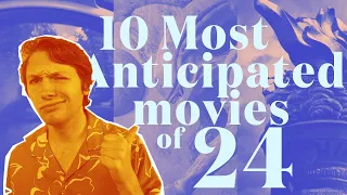 10 Most Anticipated Movies of 2024 - AltTakes