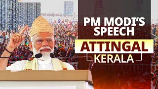 PM Modi addresses a public meeting in Attingal, Kerala