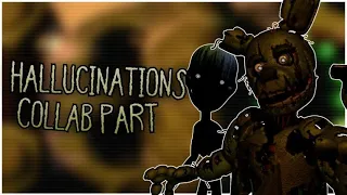 [Fnaf - Blender] "Hallucinations" By J-Gems | Collab Part